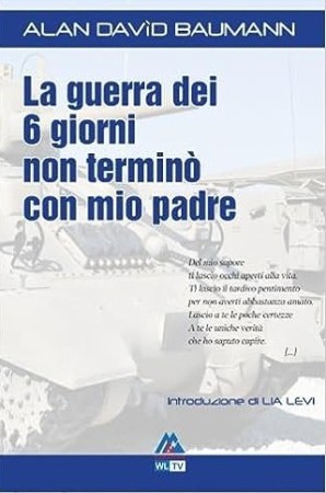 La Guerra dei 6 Giorni non terminò con mio Padre